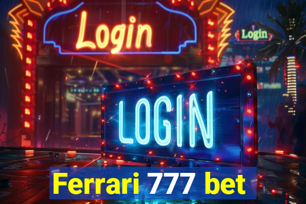 Ferrari 777 bet